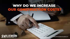 Why do we increase our construction costs?
