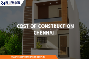 Feel the shine and beware of cost of construction in Chennai